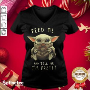 Good Feed Me And Tell Me I'm Pretty V-neck - Design By Refinetee.com