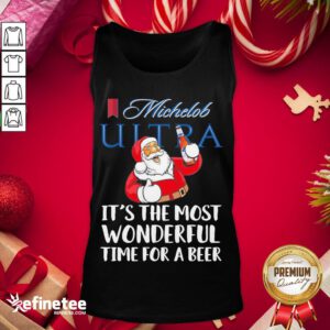 Good Santa Claus Drinking Michelob Ultra Its The Most Wonderful Time For A Beer Tank-Top - Design By Refinetee.com