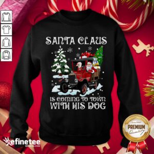 Good Santa Claus Is Coming To Town With Sweatshirt- Design By Refinetee.com