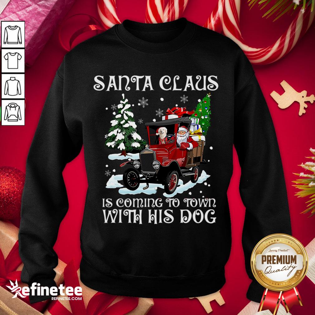 Good Santa Claus Is Coming To Town With Sweatshirt- Design By Refinetee.com Good Santa Claus Is Coming To Town With Sweatshirt- Design By Refinetee.com