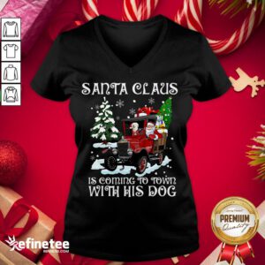 Good Santa Claus Is Coming To Town With His Dog Christmas V-neck - Design By Refinetee.com