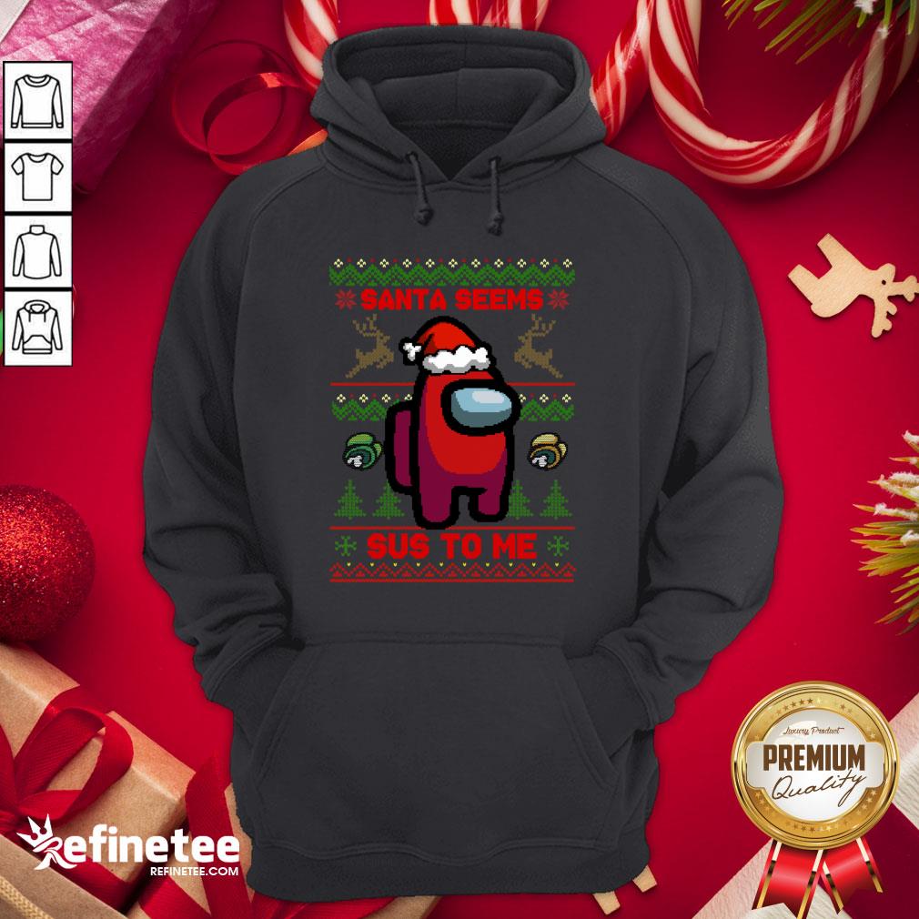 Good Santa Seems Sus To Me Mery Christmas Hoodie - Design By Refinetee.com Good Santa Seems Sus To Me Mery Christmas Hoodie - Design By Refinetee.com