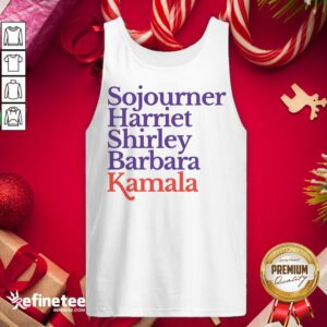 Good Sojourner Harriet Shirley Barbara Kamala Tank-Top - Design By Refinetee.com