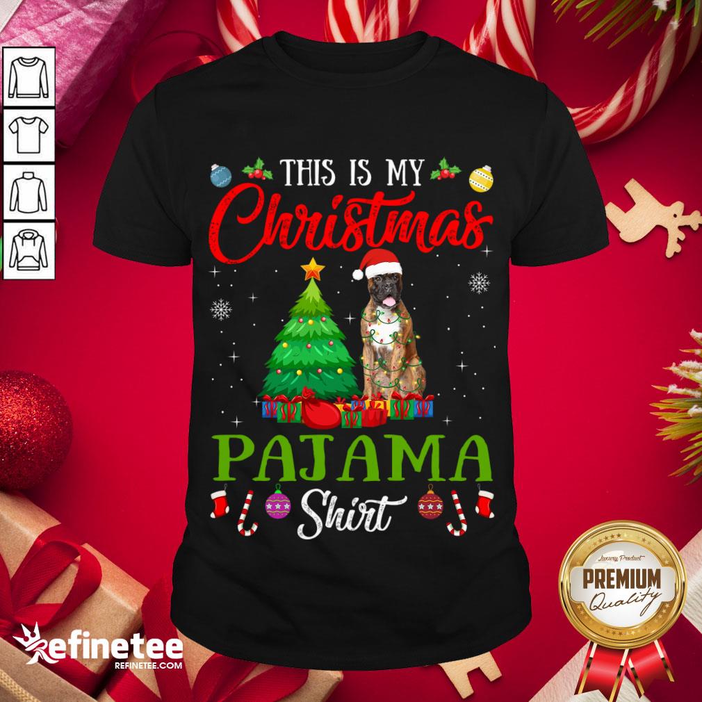 Good This Is My Christmas Pajama Shirt Boxer Dog Lover Gift Shirt - Design By Refinetee.com