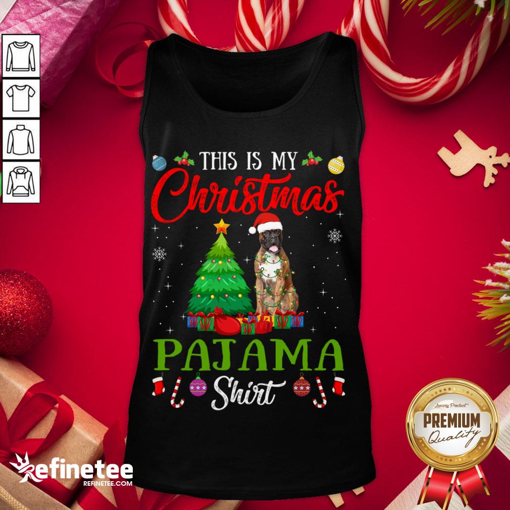 Good This Is My Christmas Pajama Shirt Boxer Dog Lover Gift Tank-Top - Design By Refinetee.com Good This Is My Christmas Pajama Shirt Boxer Dog Lover Gift Tank-Top - Design By Refinetee.com