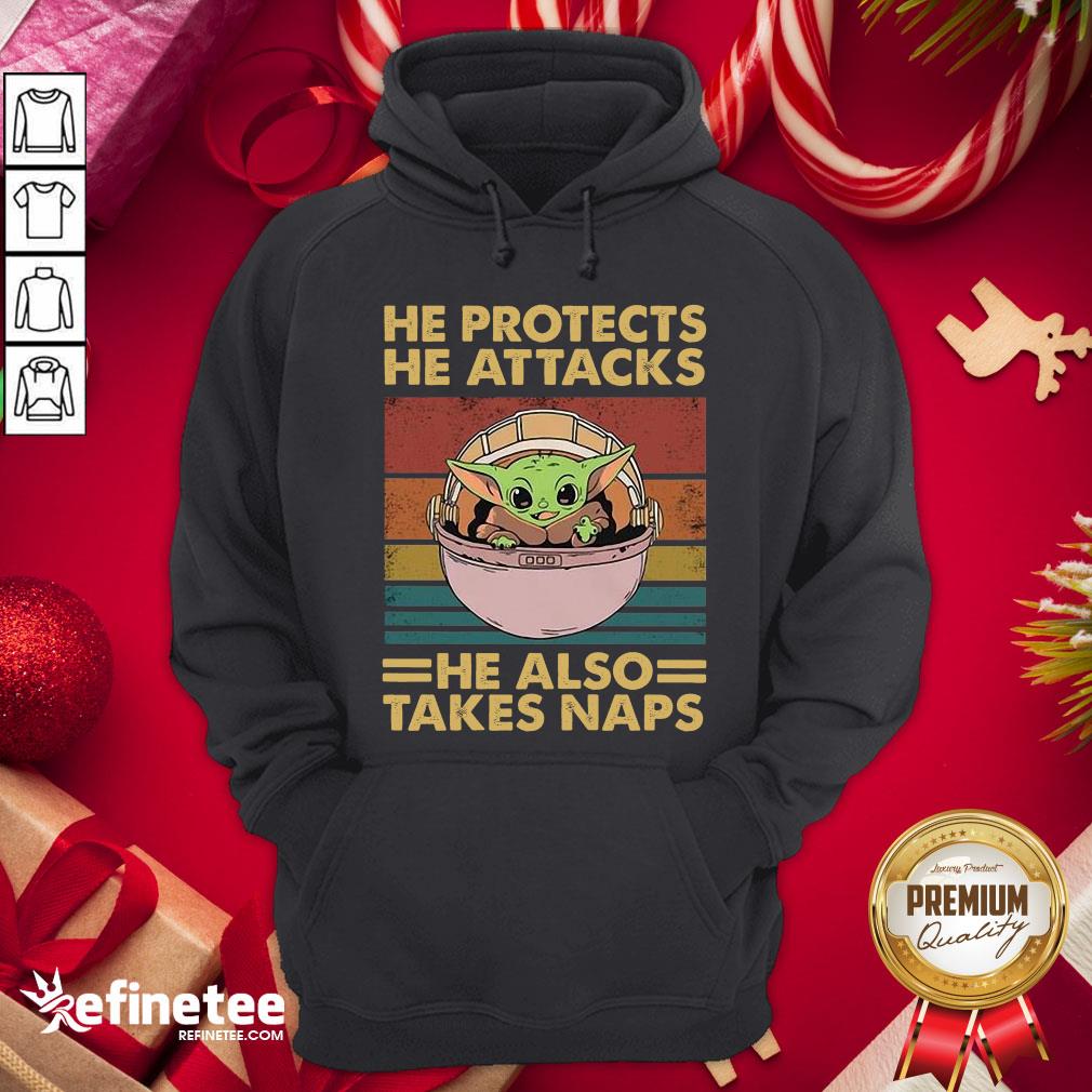 Happy Baby Yoda He Protects He Attacks He Also Takes Naps Vintage Hoodie - Design By Refinetee.com Happy Baby Yoda He Protects He Attacks He Also Takes Naps Vintage Hoodie - Design By Refinetee.com