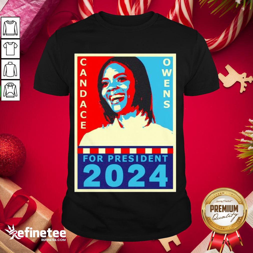 Happy Candace Owens For President 2024 Shirt- Design By Refinetee.com
