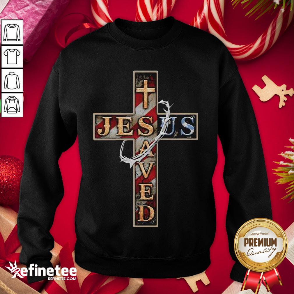 Happy Jesus Save Us Cross American Flag Sweatshirt - Design By Refinetee.com Happy Jesus Save Us Cross American Flag Sweatshirt - Design By Refinetee.com