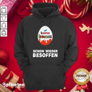 Happy Keine Uberraschung Schon Wieder Besoffen Hoodie - Design By Refinetee.com