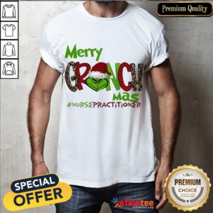 Happy Merry Grinchmas Nurse Practitioner Christmas Shirt- Design By Refinetee.com