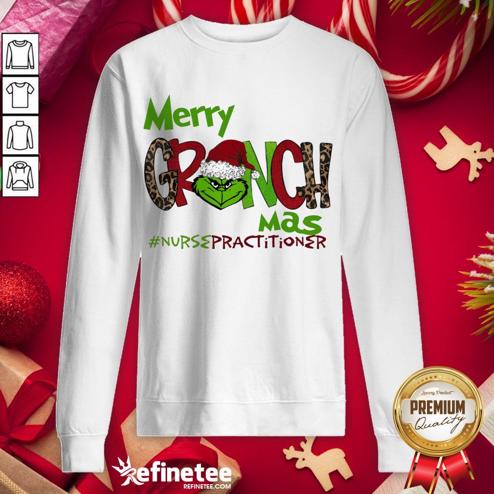 Happy Merry Grinchmas Nurse Practitioner Christmas Sweatshirt - Design By Refinetee.com Happy Merry Grinchmas Nurse Practitioner Christmas Sweatshirt - Design By Refinetee.com