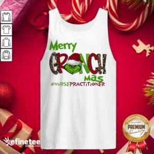 Happy Merry Grinchmas Nurse Practitioner Christmas Tank-Top - Design By Refinetee.com