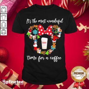 Happy Minnie Mouse Dunkin’ Donuts It’s The Most Wonderful Time For A Coffee Christmas Shirt- Design By Refinetee.com