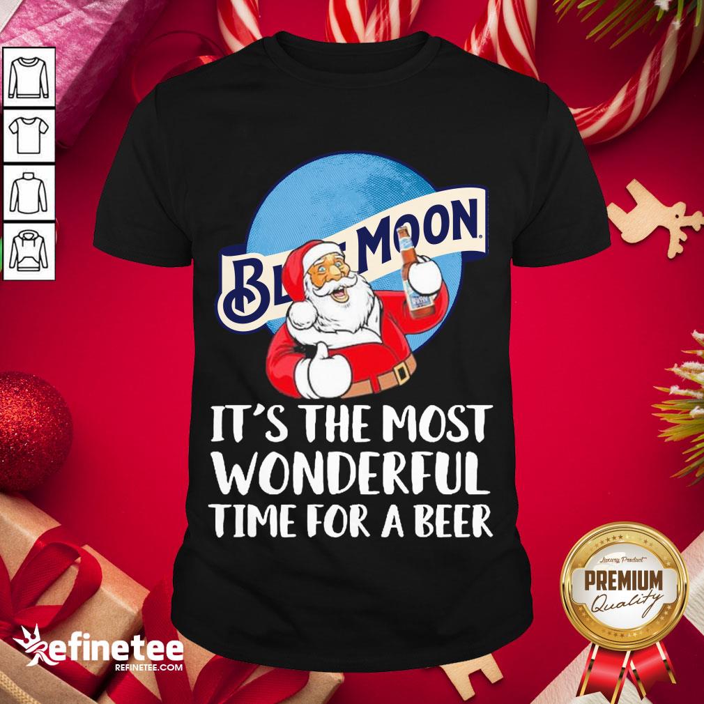 Happy Santa Claus Drinking Blue Moon Its The Most Wonderful Time For A Beer Shirt- Design By Refinetee.com