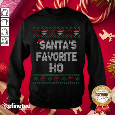 Happy Santas Favorite Ho Christmas Sweatshirt- Design By Refinetee.com