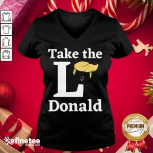 Happy Take The L Donald Anti Trump Sore Loser Us Election 2020 V-neck - Design By Refinetee.com