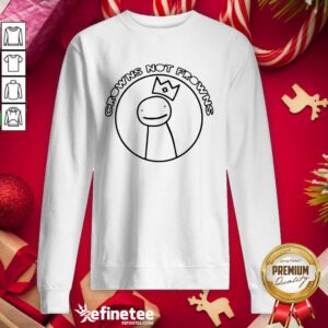 High Quality Cool Crowns Not Frowns Sweatshirt - Design By Refinetee.com