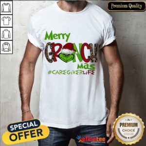 Hot Merry Grinchmas Caregiver Life Christmas Shirt- Design By Refinetee.com