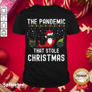 Hot Pandemic That Stole Christmas 2020 Ugly Tacky Xmas Shirt- Design By Refinetee.com
