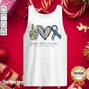 Hot Peace Love Cure Type Diabetes Awareness Tank-Top - Design By Refinetee.com
