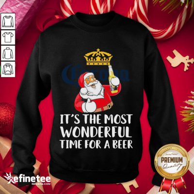 Hot Santa Claus Drinking Corona Extra Its The Most Wonderful Time For A Beer Sweatshirt - Design By Refinetee.com
