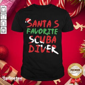 Hot Santa's Favorite Scuba Diver Shirt- Design By Refinetee.com