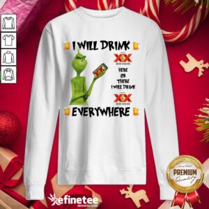 Hot The Grinch I Will Drink Dos Equis Here And There Everywhere Christmas Sweater Sweatshirt - Design By Refinetee.com
