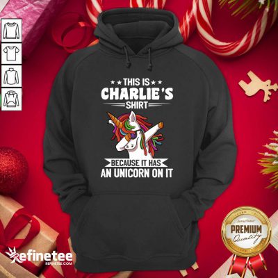 Lovely This Is Charlie’s Shirt Because It Has An Unicorn On It Hoodie - Design By Refinetee.com