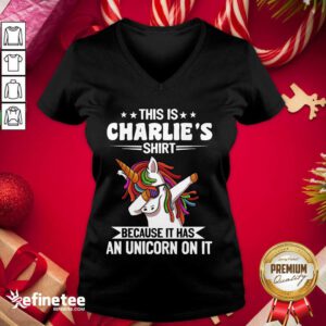 Lovely This Is Charlie’s Shirt Because It Has An Unicorn On It V-neck - Design By Refinetee.com