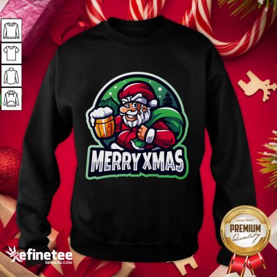 Nice Christmas Beer Merry Xmas Santa- Design By Refinetee.com Sweatshirt