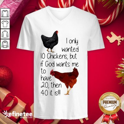 God Wants Me To Have 20 Then 40 It Is V-neck - Design By Refinetee.com