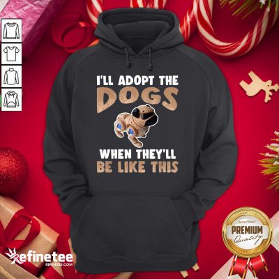 Nice I'll Adopt The Cyber Dogs Robot Pet Future Technology Hoodie - Design By Refinetee.com