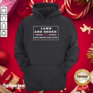 Nice Lawn And Order Make America Rake Again Stars Vintage Hoodie