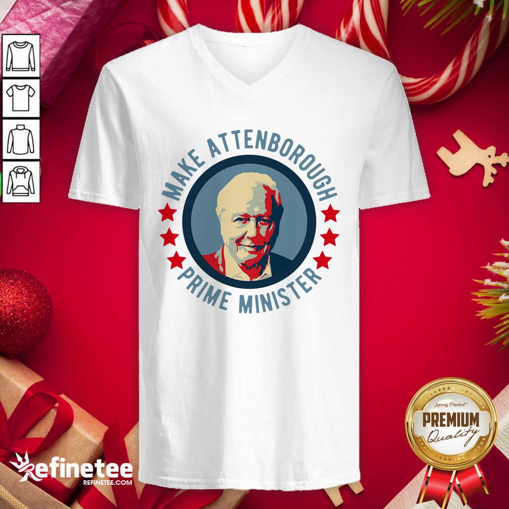 Nice Make Attenborough Prime Minister V-neck - Design By Refinetee.com Make Attenborough Prime Minister V-neck - Design By Refinetee.com