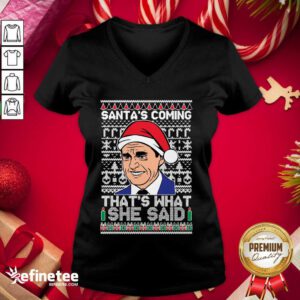 Nice Michael Scott Santa’s Coming That’s What She Said Ugly Merry Christmas V-neck - Design By Refinetee.com