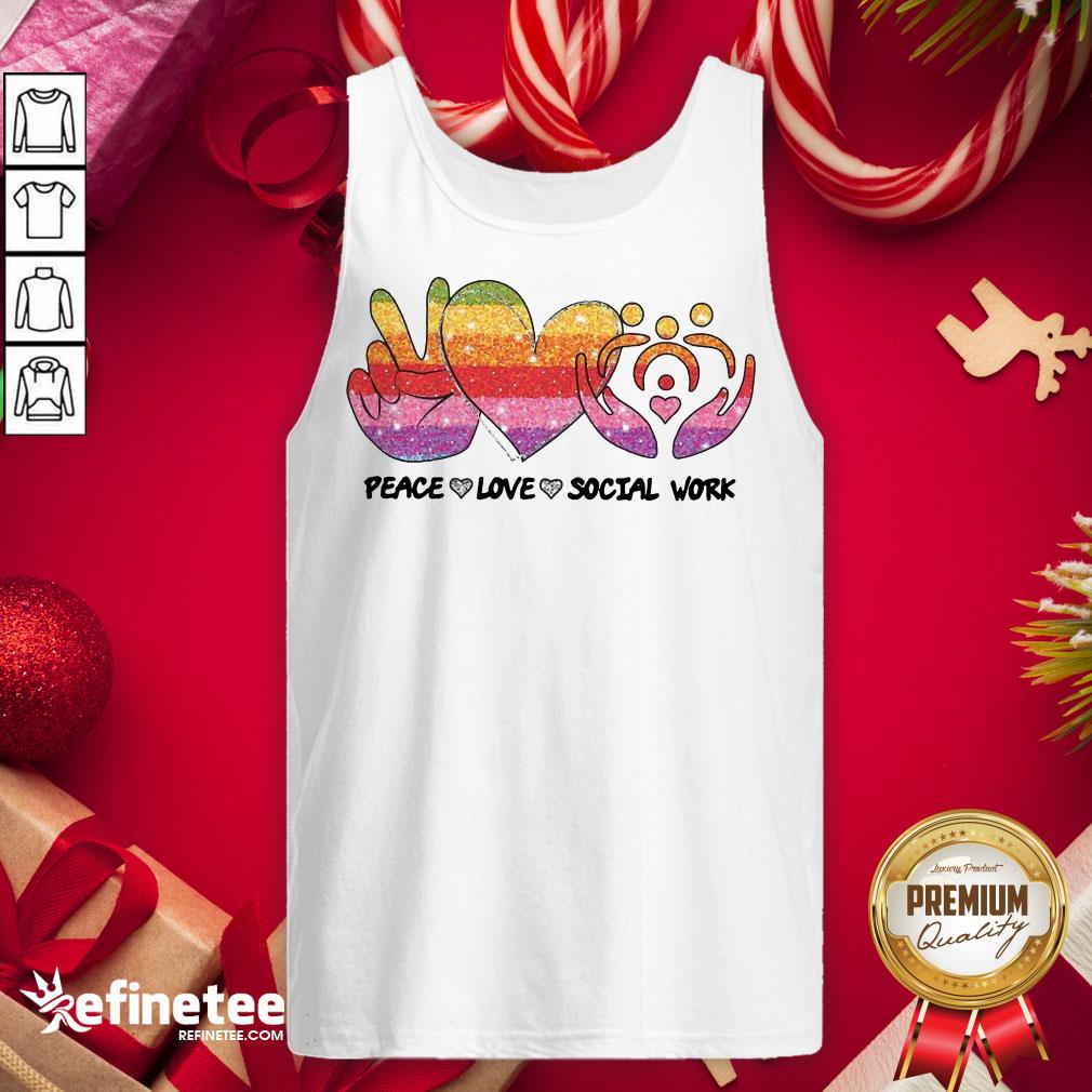Nice Peace Love Social Work Tank-Top - Design By Refinetee.com Nice Peace Love Social Work Tank-Top - Design By Refinetee.com
