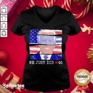 Offical We Just Did 46 Biden Harris Presidential Election 2020 American Flag V-neck - Design By Refinetee.com