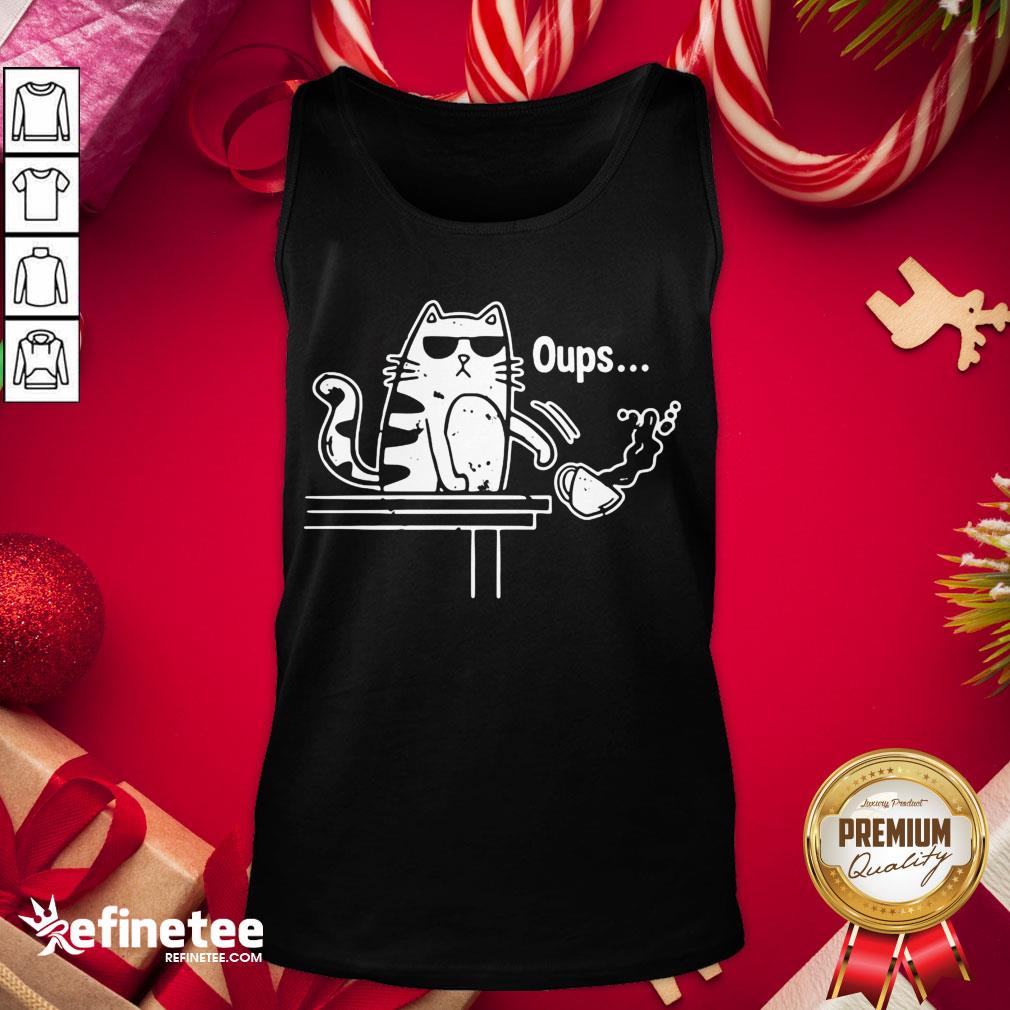 Official Cat Oups Coffee Tank-Top - Design By Refinetee.com Official Cat Oups Coffee Tank-Top - Design By Refinetee.com
