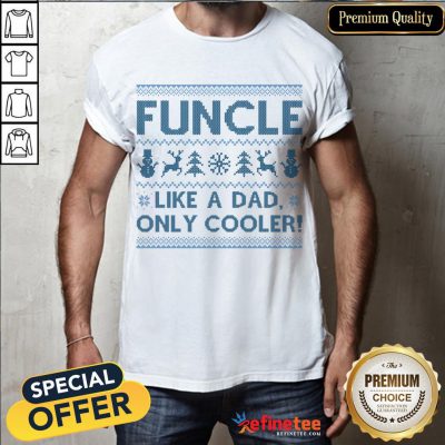 Official Funcle Like A Dad Only Cooler Shirt - Design By Refinetee.com