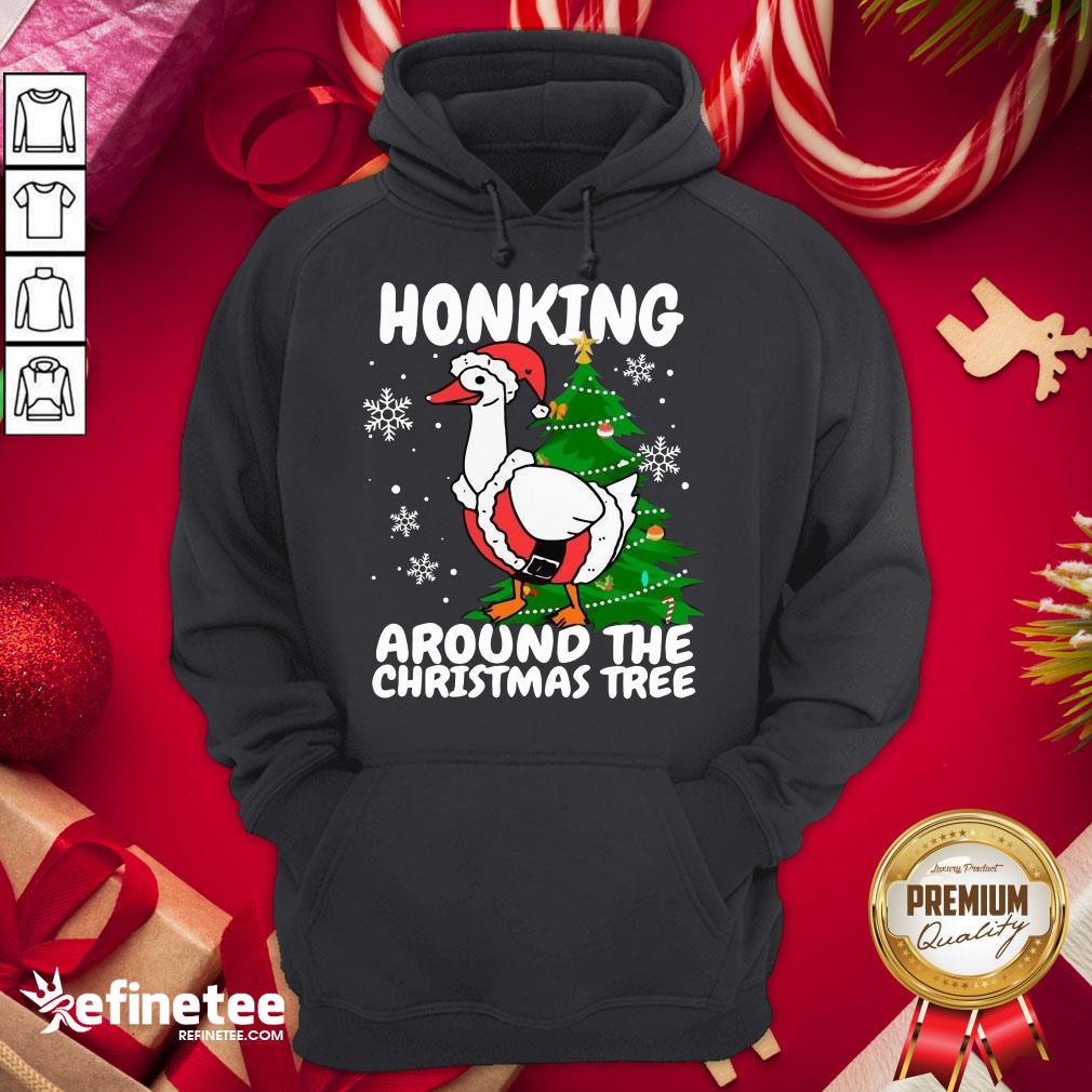 Official Honking Around The Christmas Tree Duck Noel Trending Hoodie - Design By Refinetee.com Official Honking Around The Christmas Tree Duck Noel Trending Hoodie - Design By Refinetee.com
