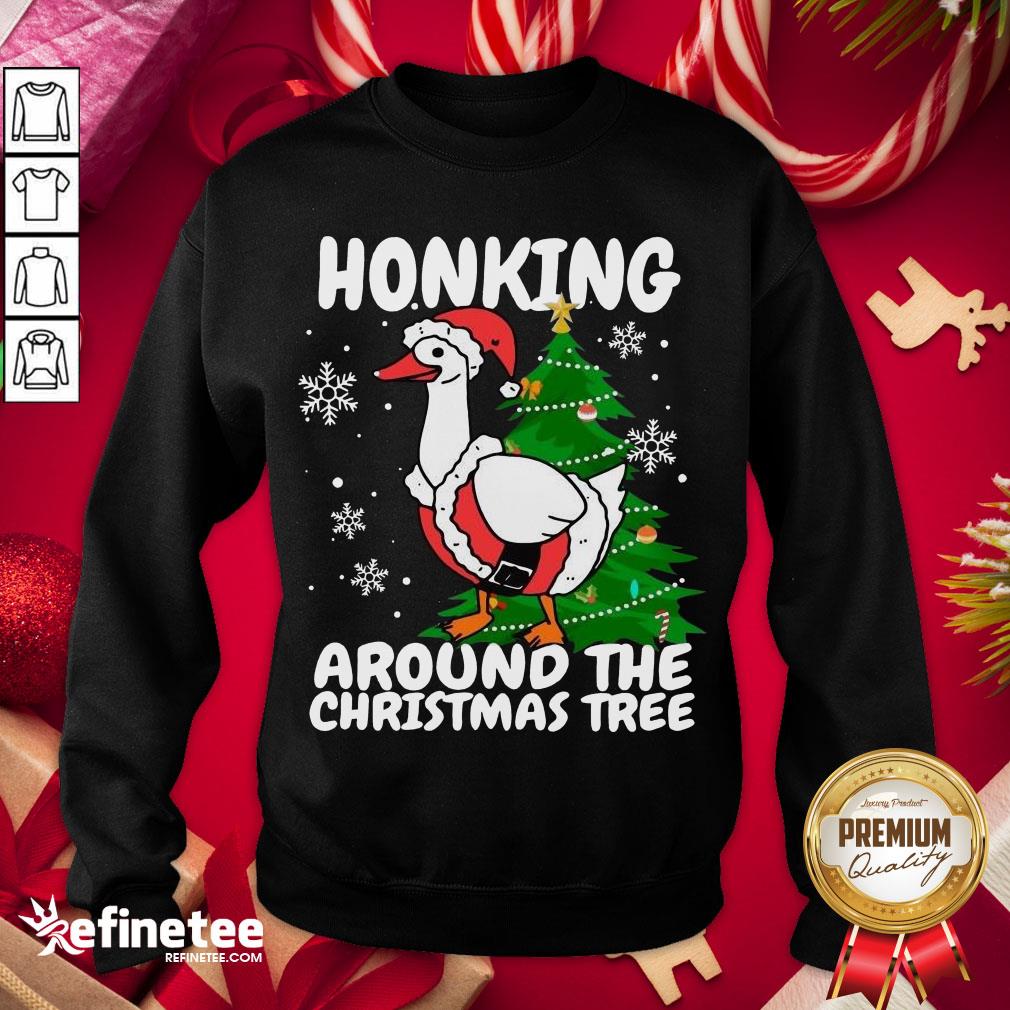 Official Honking Around The Christmas Tree Duck Noel Trending Sweatshirt - Design By Refinetee.com Official Honking Around The Christmas Tree Duck Noel Trending Sweatshirt - Design By Refinetee.com