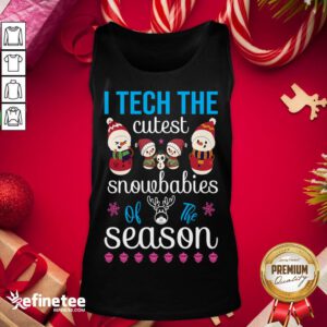 Official I Teach The Cutest Snowbabies Of The Season Christmas Cute Funny Teacher Gift Tank-Top - Design By Refinetee.com