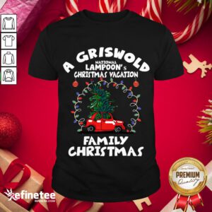 Official National Lampoon's Christmas Tree Car Shirt- Design By Refinetee.com