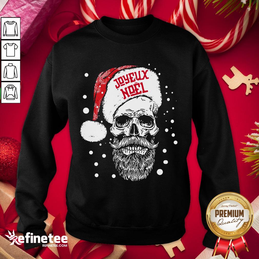 Official Santa Skull Joyeux Noel Sweatshirt - Design By Refinetee.com Official Santa Skull Joyeux Noel Sweatshirt - Design By Refinetee.com