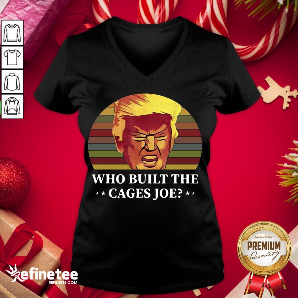 Official Trump Who Built The Cages Joe Vintage V-neck - Design By Refinetee.com Official Trump Who Built The Cages Joe Vintage V-neck - Design By Refinetee.com