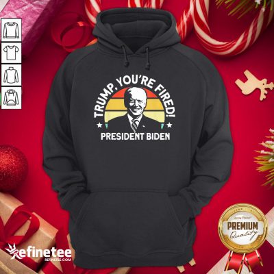 Official Trump, You're Fident President Biden Hoodie - Design By Refinetee.com