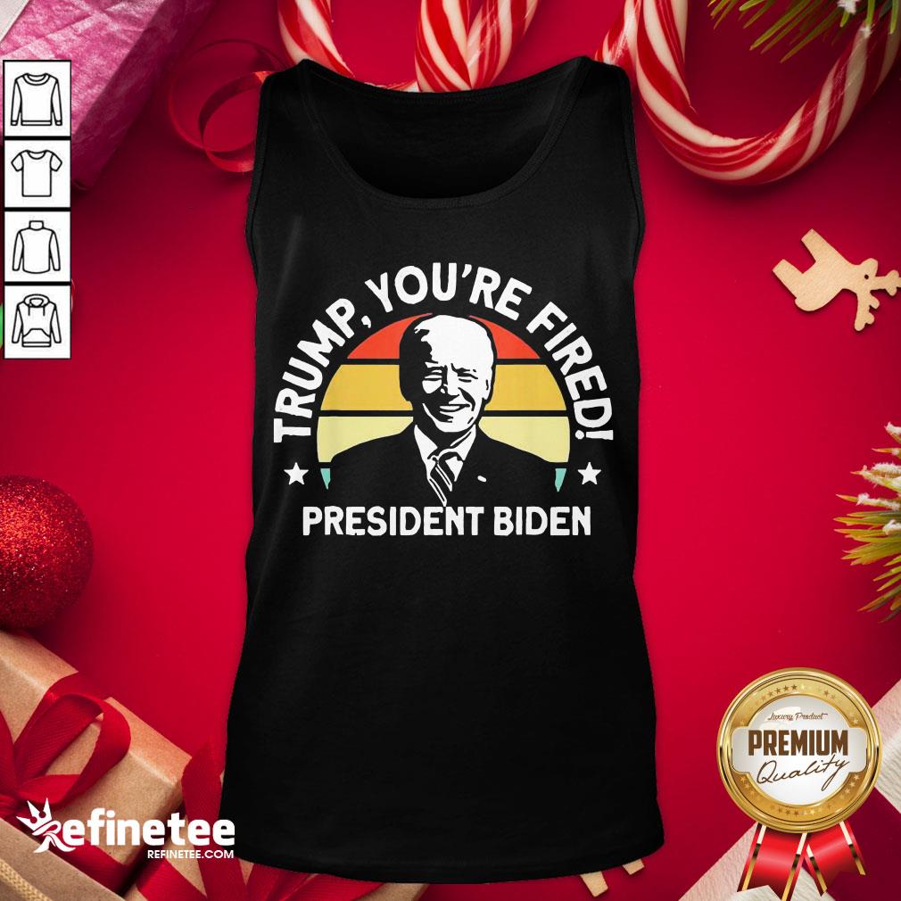 Official Trump, You're Fident President Biden Tank-Top - Design By Refinetee.com Official Trump, You're Fident President Biden Tank-Top - Design By Refinetee.com