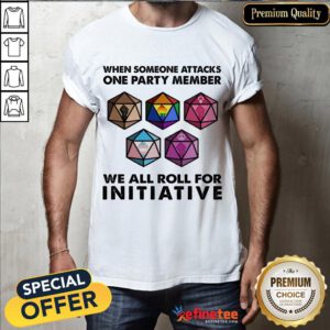 Official Vote President When Someone Attacks One Party Member We All Rolls For Initiative Shirt- Design By Refinetee.com