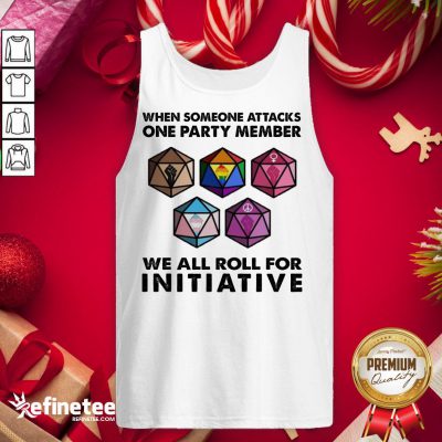 Official Vote President When Someone Attacks One Party Member We All Rolls For Initiative Tank-Top - Design By Refinetee.com