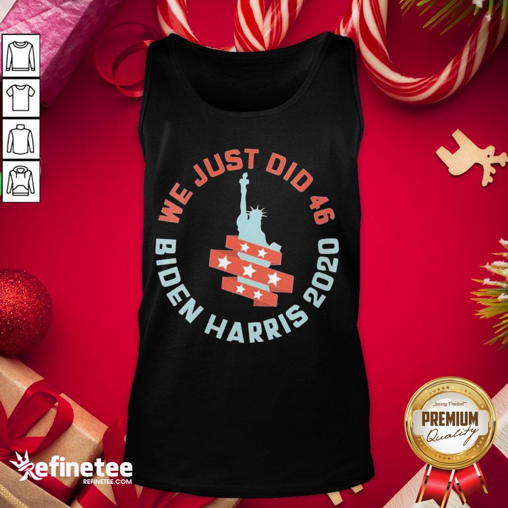 Official Womens We Just Did 46 Biden Harris 2020 Statue Of Liberty Tank-Top - Design By Refinetee.com Official Womens We Just Did 46 Biden Harris 2020 Statue Of Liberty Tank-Top - Design By Refinetee.com